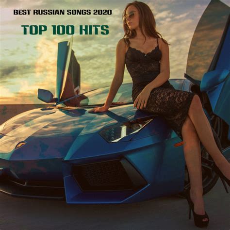 Best Russian Songs 2020 ,Top 100 Hits .